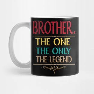 Brother The One The Only The Legend Happy Father Parent Day Summer Vacation Class Of School Mug